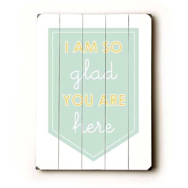 Im So Glad You Are Here - Planked Wood Wall Decor by Amanda Catherine ...