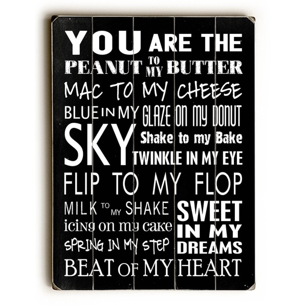You Are the Peanut to my Butter - Planked Wood Wall Decor by Nancy Anderson