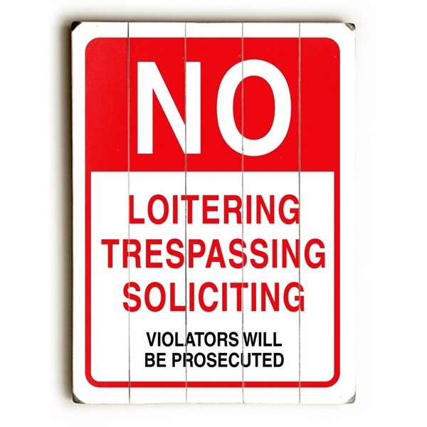 No Loitering - Planked Wood Wall Decor by Cory Steffen