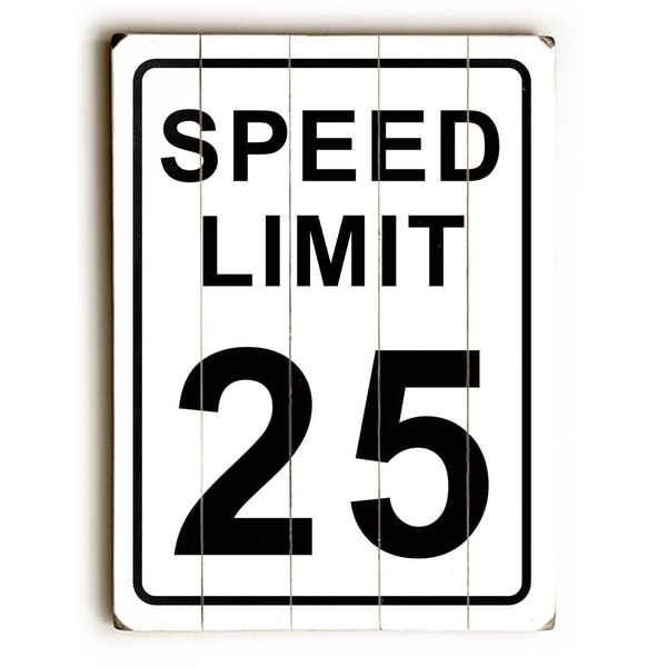 Speed Limit 25 - Planked Wood Wall Decor by Cory Steffen