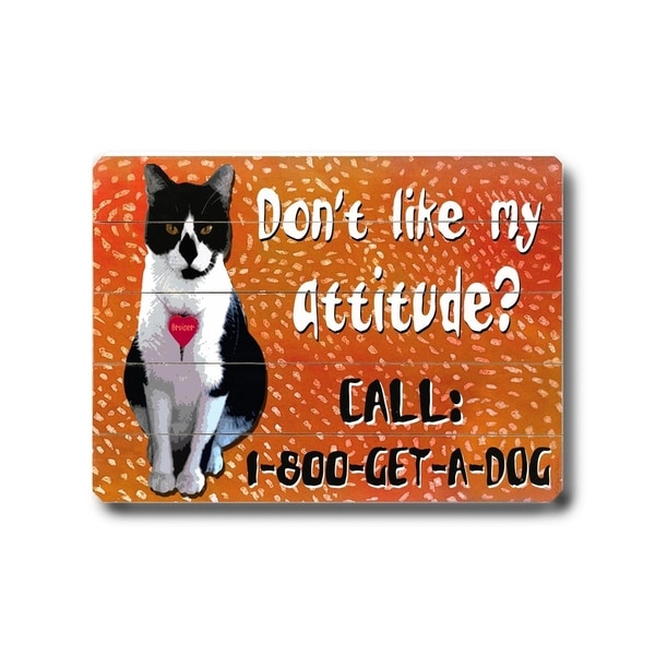Don't Like My Attitude? - Planked Wood Wall Decor by Next Day Art