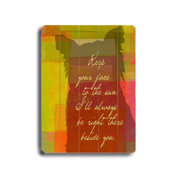 Keep your face to the sun - Planked Wood Wall Decor by Lisa Weedn