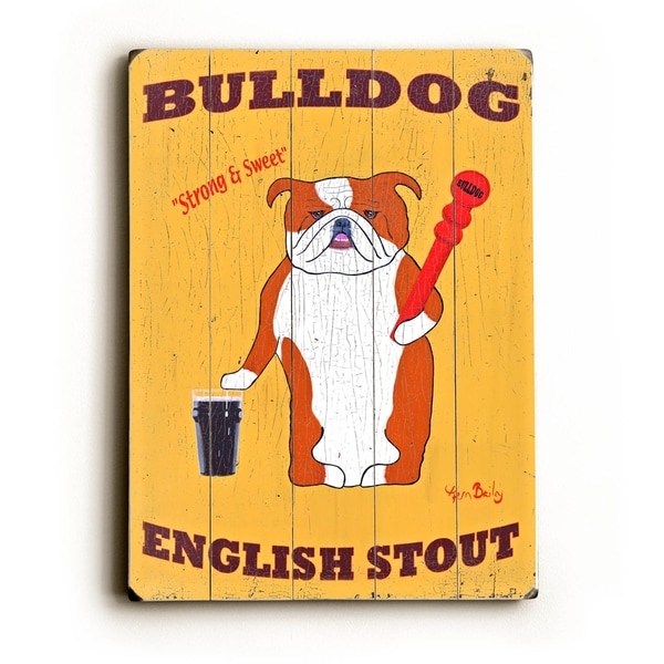 Bulldog Stout - Planked Wood Wall Decor by Ken Bailey