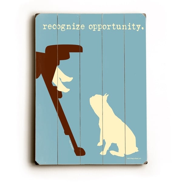 Recognize Opportunities - Planked Wood Wall Decor by Dog is Good