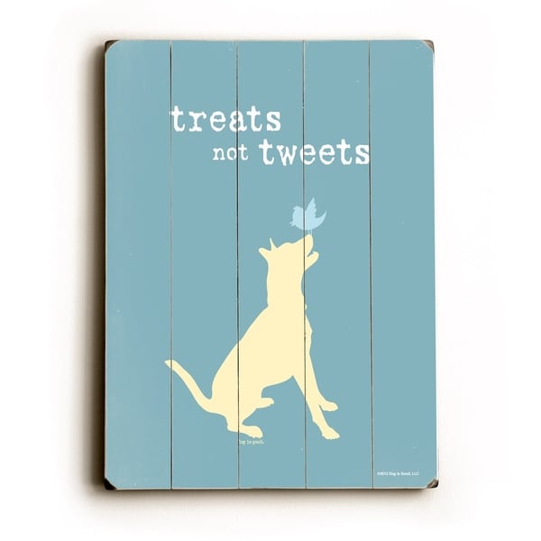 Treats not tweats - Planked Wood Wall Decor by Dog is Good