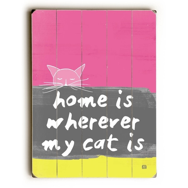 Home is Where My Cat Is - Planked Wood Wall Decor by Lisa Weedn