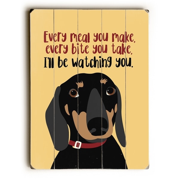 Dachshund Every Meal You Make - Yellow Planked Wood Wall Decor by Ginger Oliphant