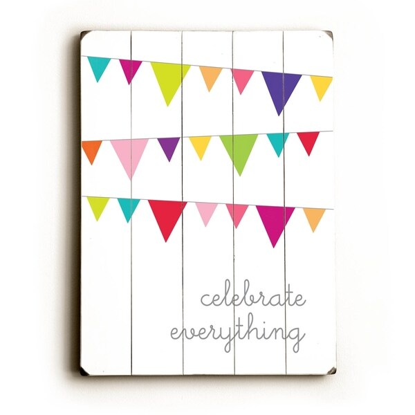 Celebrate Everything - Planked Wood Wall Decor by Amanda Catherine