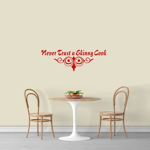 Never Trust A Skinny Cook Wall Decal Medium