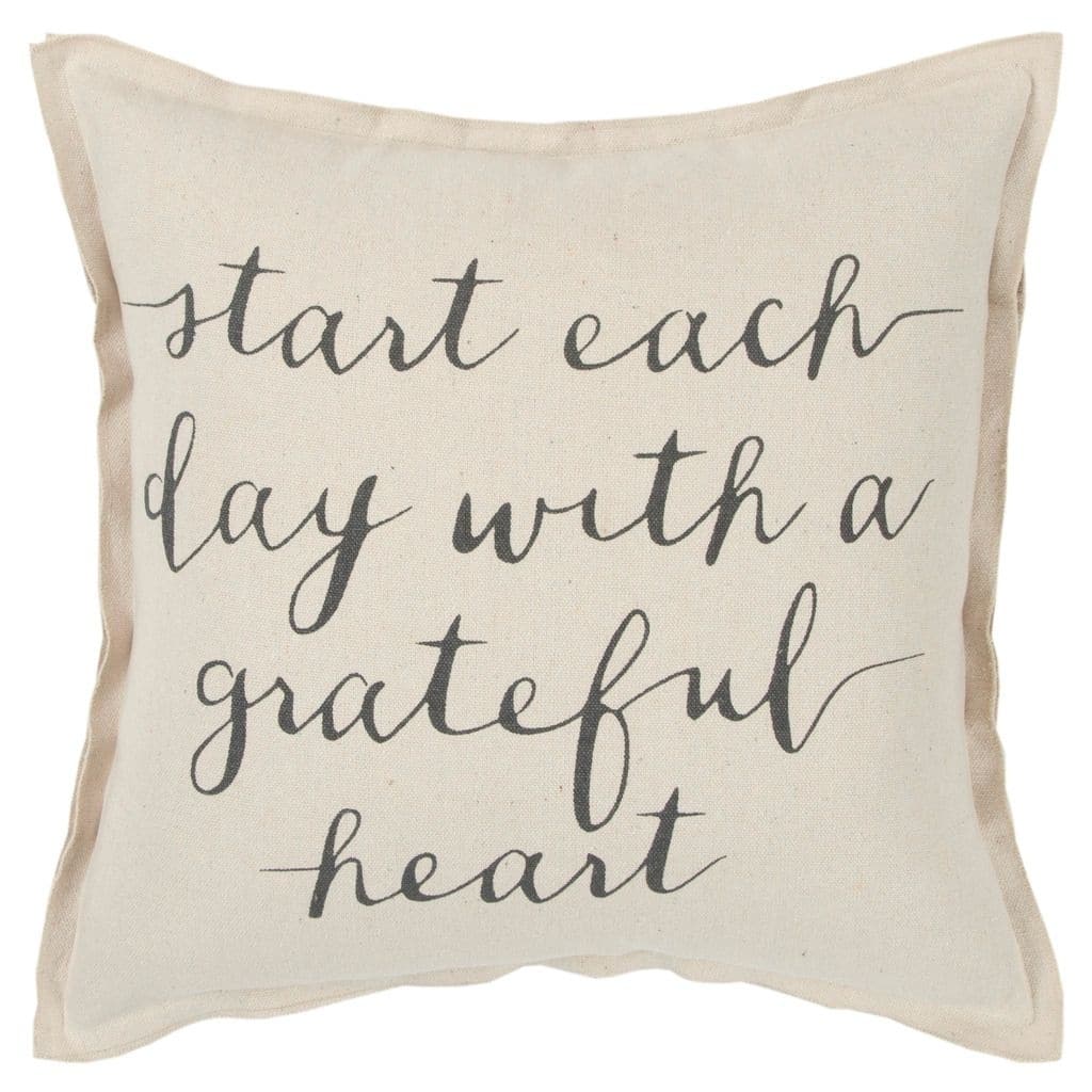 "Start each day with a grateful heart" Pillow Cover