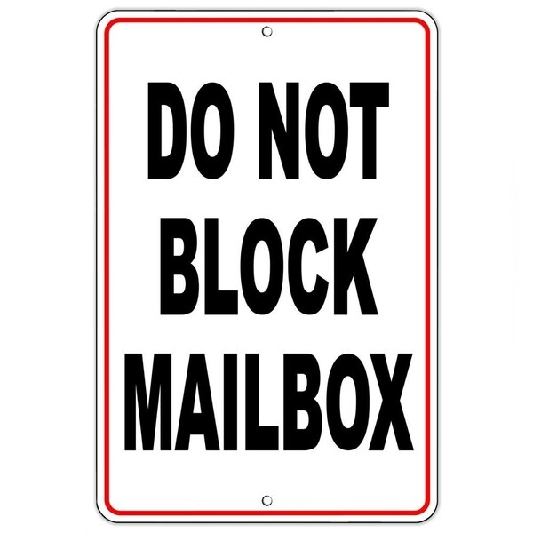 Do Not Block Mailbox Metal Sign 8" x 12"