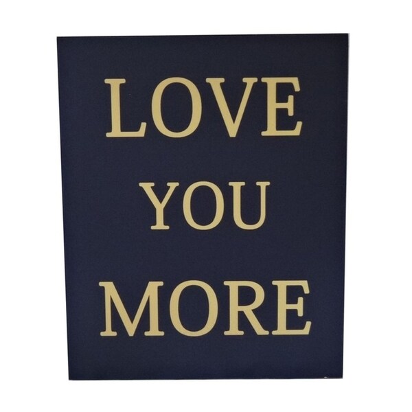 Cheung's Hand Crafted "Love You More" Wood Wall Sign Decor in Gold and Black Finish