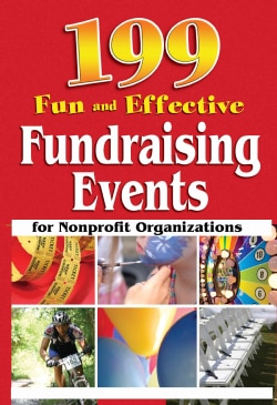 199 Fun and Effective Fundraising Events for Nonprofit Organizations (Paperback) General Business