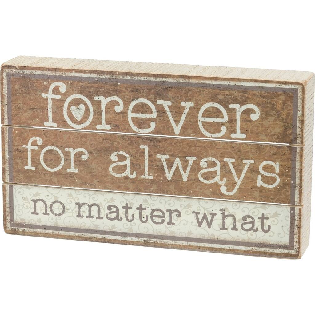 Slat Box Sign - Forever For Always No Matter What