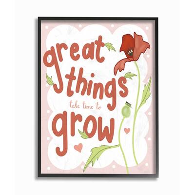 Stupell Great Things Take Time To Grow Pink and Red Poppy Framed Art, 11 x 14, Design By Artist Daphne Polselli - Multi-Color