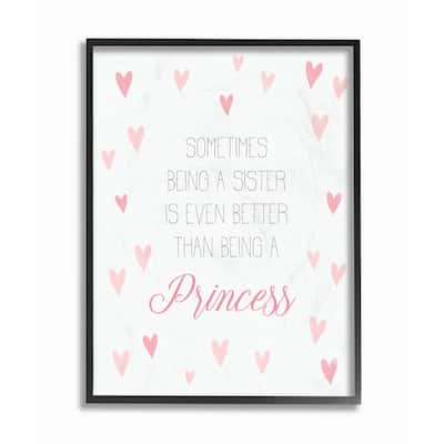 Stupell Being A Sister is Better Than Being A Princess Framed Art, 11 x 14, Design By Artist Daphne Polselli - Multi-Color