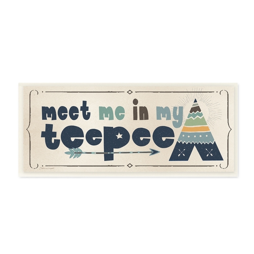The Kids Room By Stupell Meet Me in my Teepee Navy Sign with Arrow Wall Plaque Art, 7 x 17, Proudly Made in USA - 7 x 17