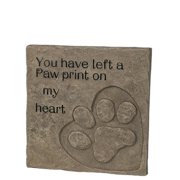 "You have left a paw print on my heart" Decorative Plaque - 10.25"L x 1"W x 10.25"H