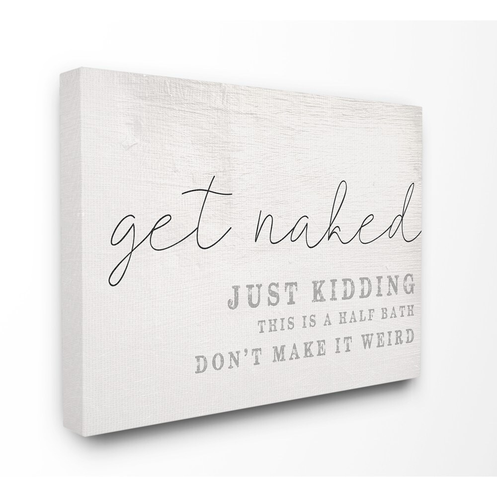 Bathroom Decor 24x6 Get Naked Stained with White Lettering Clear Coat Finish Get Naked Sign