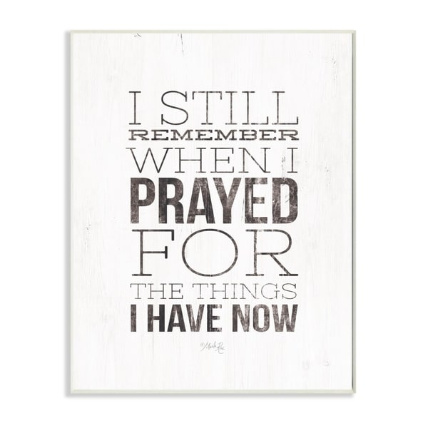The Stupell Home Decor I Still Remember When I Prayed Black and White Wood Look Sign, 12 x 18, Proudly Made in USA - 12 x 18