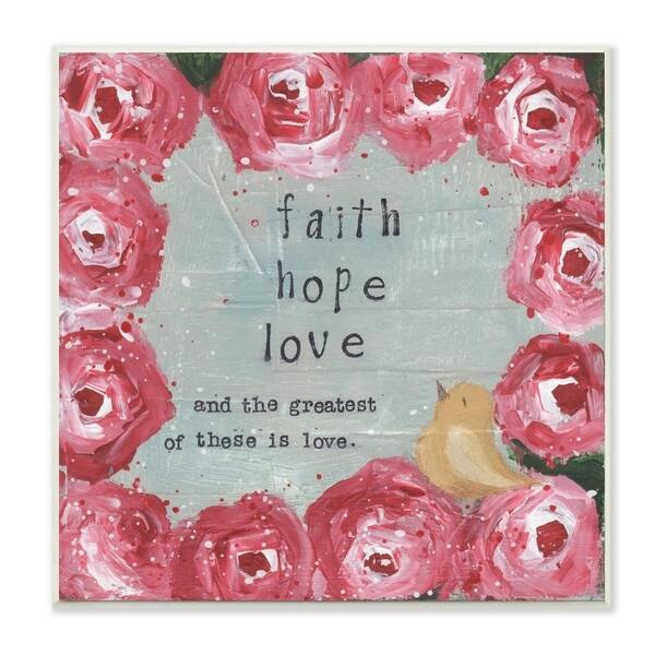 Shop The Stupell Home Decor Faith Hope The Greatest Is Love Pink Rose Floral Painting 10 X 15 Proudly Made In Usa 12 X 12 On Sale Overstock 27747268