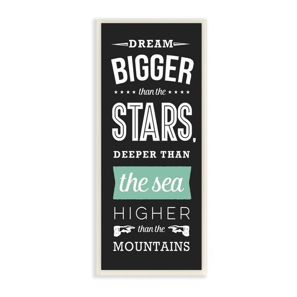 The Kids Room By Stupell Dream Bigger Than the Stars Black White and Mint Inspirational Typography, 7 x 17, Proudly Made in USA