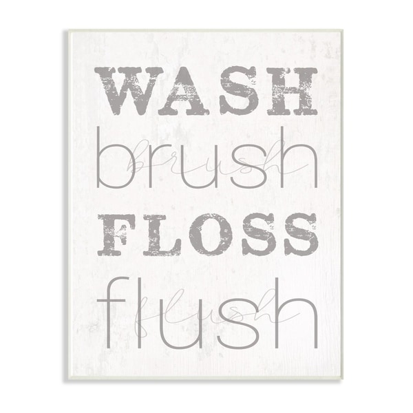 The Stupell Home Decor Wash Brush Floss Flush Grey and White Distressed Rustic Look Typography, 12 x 18, Proudly Made in USA