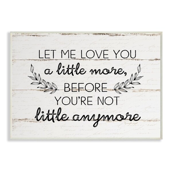 The Kids Room By Stupell Let Me Love You A Little More Rustic Planked Wood Look with Laurel Leaves, 10 x 15, Proudly Made in USA