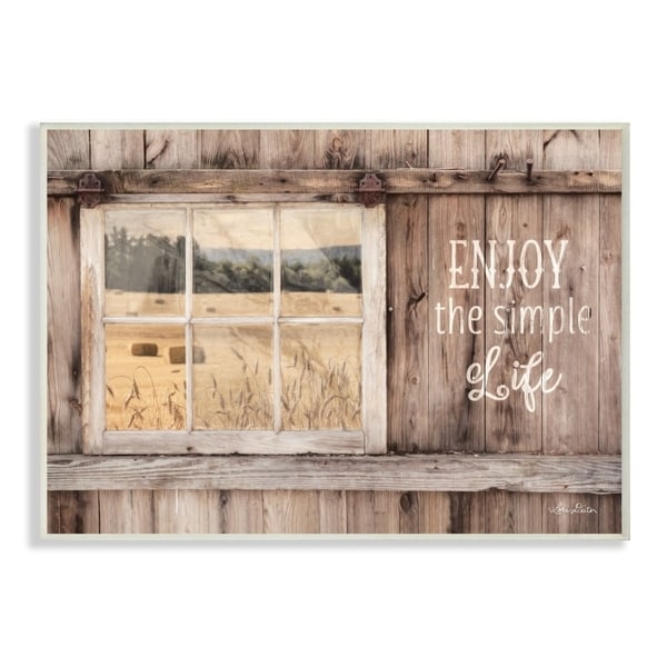 The Stupell Home Decor Enjoy the Simple Life Rustic Barn Window Distressed Photograph, 10 x 15, Proudly Made in USA - 10 x 15
