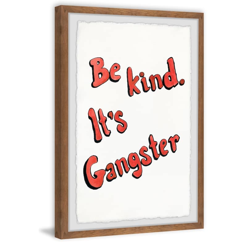'Be Kind, It's Gangster II' Framed Painting Print - Multi-Color