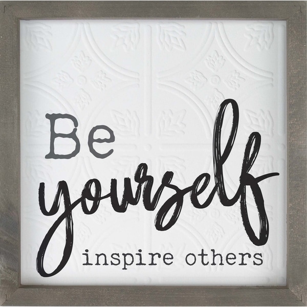 Be Yourself Inspire Others Framed Art - N/A