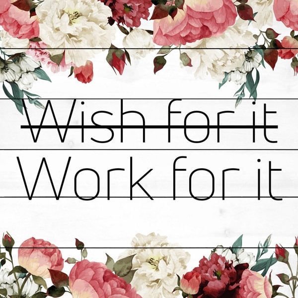 Marmont Hill - Handmade Wish for It, Work for It Painting Print on White Wood