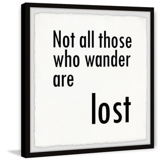 Marmont Hill - Handmade Not All Those Who Wander Are Lost Framed Print ...