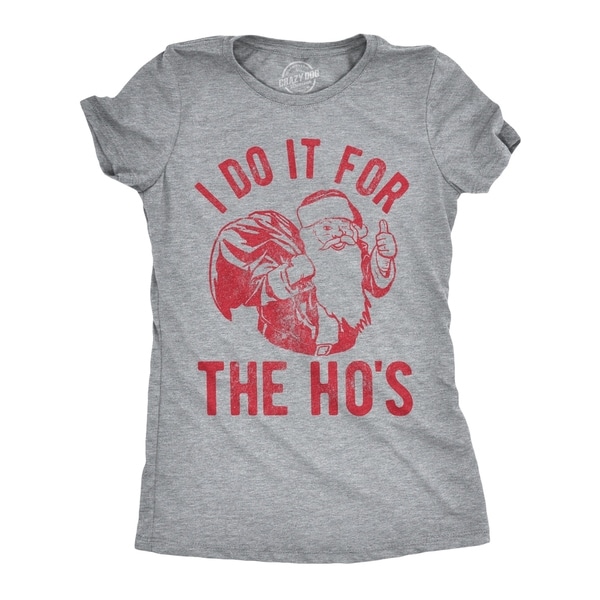 i do it for the hos shirt