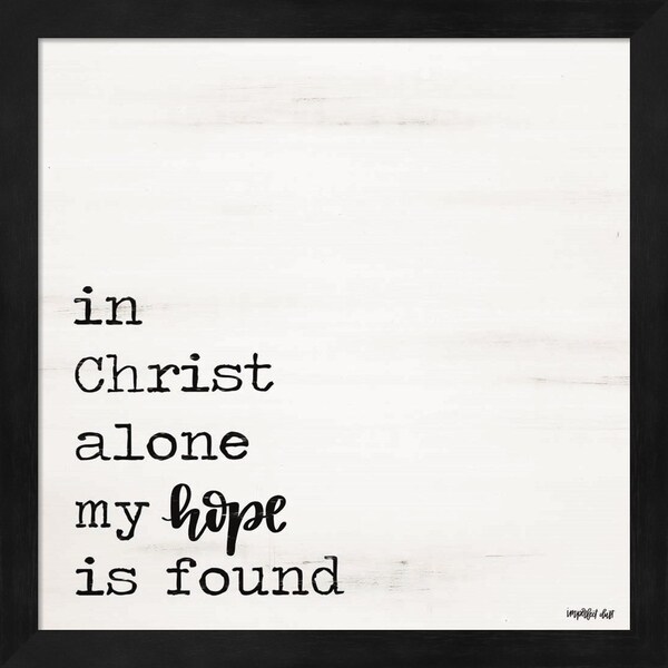 Imperfect Dust 'In Christ Alone' Framed Art