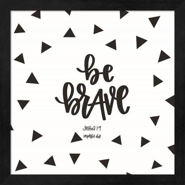 Imperfect Dust 'Be Brave' Framed Art
