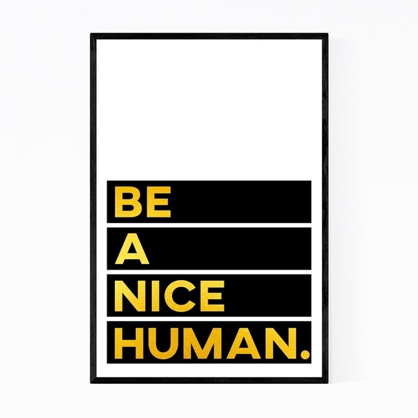 Noir Gallery Be A Nice Human Typography Framed Art Print
