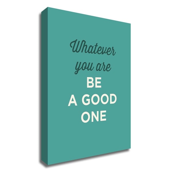 "Be a Good One" by GraphINC, Print on Canvas, Ready to Hang