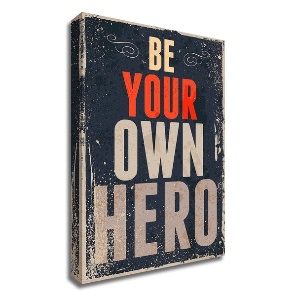 "Be Your Own Hero" by GraphINC, Print on Canvas, Ready to Hang
