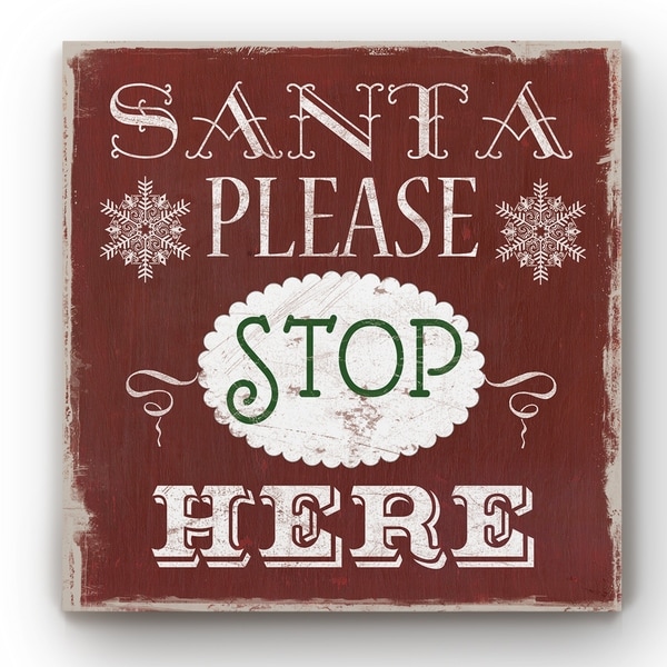 Santa Stop Here Type -Gallery Wrapped Canvas