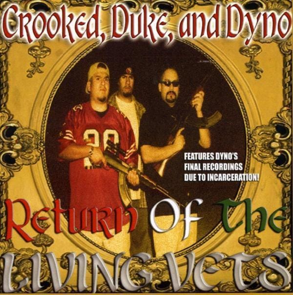 Crooked, Duke & Dyno   Return Of The Living Vets  
