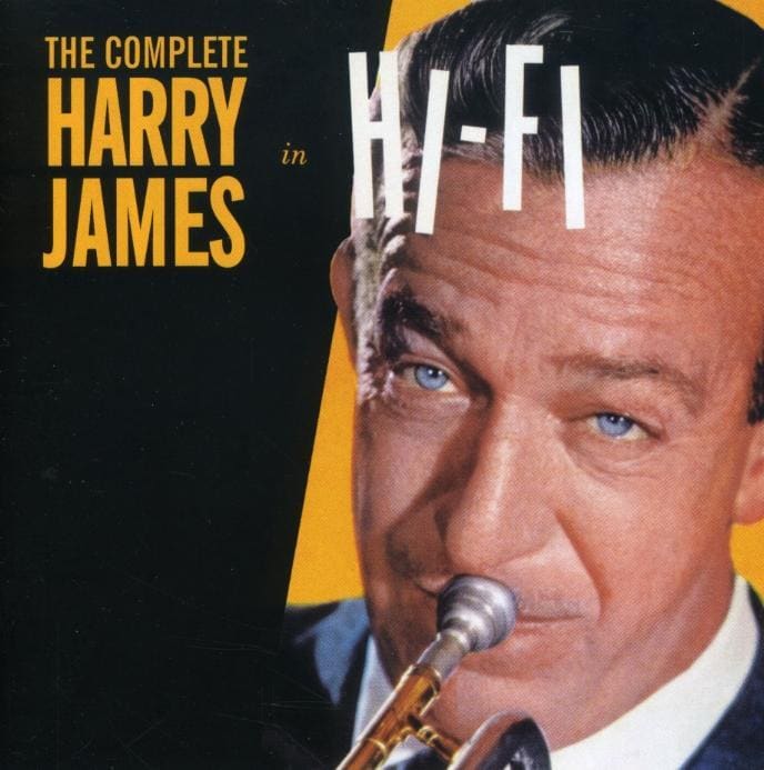 Harry James & His Orchestra   Complete Harry James In Hi Fi General