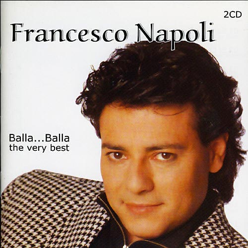 Francesco Napoli   Balla Balla The Very Best of Francesco Napoli 