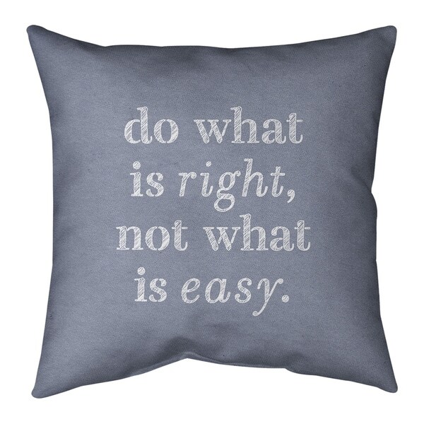 Quotes Handwritten Do What is Right Quote Pillow (Indoor/Outdoor)