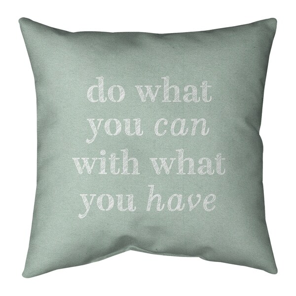 Quotes Handwritten Do What You Can Quote Pillow (Indoor/Outdoor)