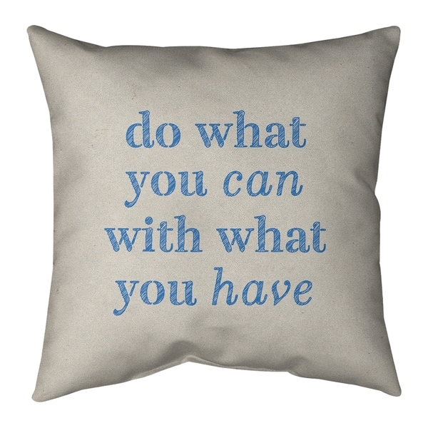Quotes Handwritten Do What You Can Quote Pillow (w/Rmv Insert)-Spun Poly