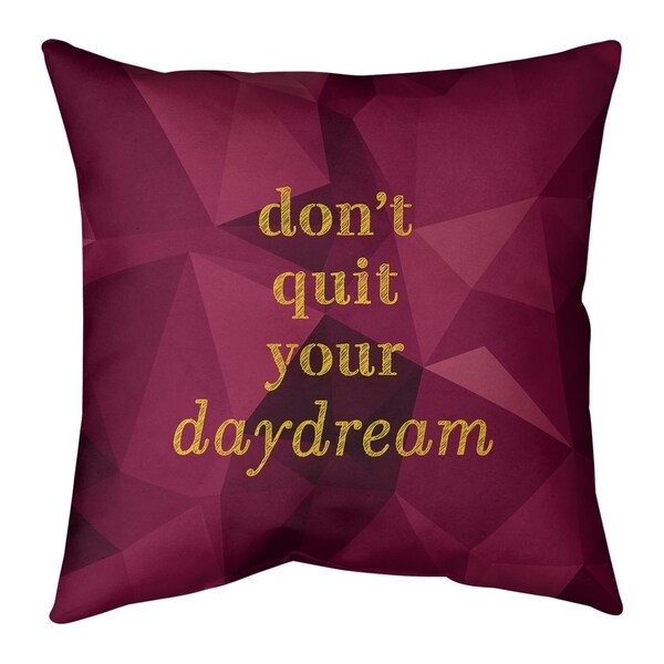 Quotes Faux Gemstone Don't Quit Your Daydream Quote Pillow-Spun Polyester