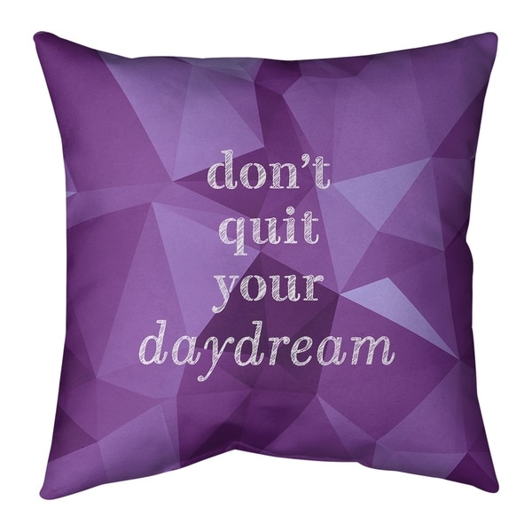 Quotes Faux Gemstone Don't Quit Your Daydream Quote Pillow-Spun Polyester