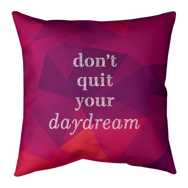 Quotes Faux Gemstone Don't Quit Your Daydream Quote Pillow-Spun Polyester