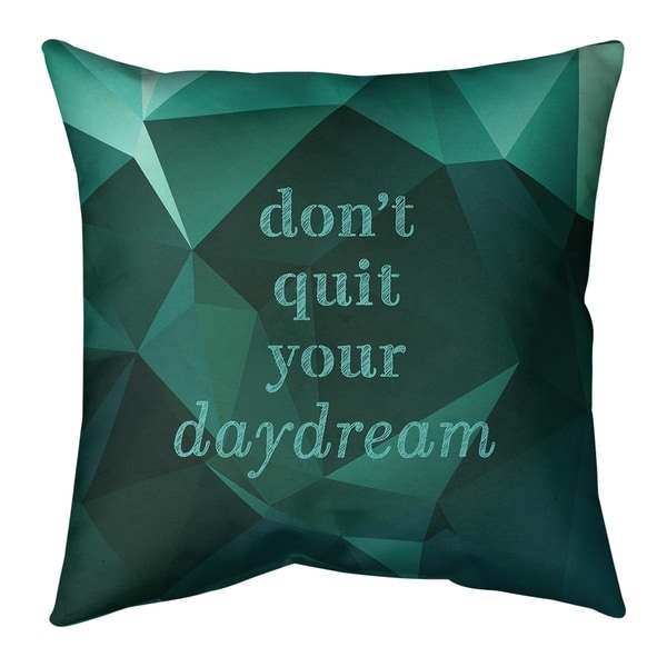 Quotes Faux Gemstone Don't Quit Your Daydream Quote Pillow (w/Rmv Insert)-Spun Poly